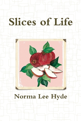 Slices of Life 1312549343 Book Cover