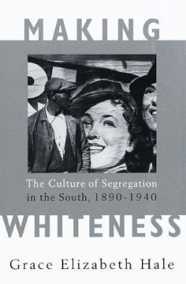 Making Whiteness 0679442634 Book Cover