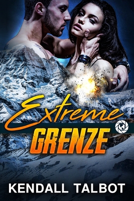 Extreme Grenze: Romantischer Thriller [German] B0CJHB9VZM Book Cover