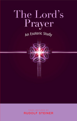 The Lord's Prayer: An Esoteric Study B00B8SVM1O Book Cover