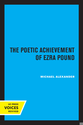 The Poetic Achievement of Ezra Pound 0520315065 Book Cover