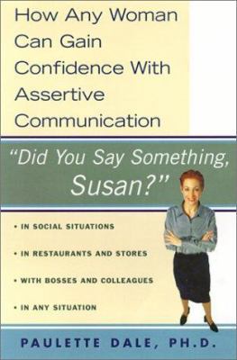 "Did You Say Something, Susan?": How Any Woman ... 080652216X Book Cover