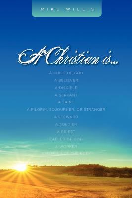 A Christian Is . . . 1584273674 Book Cover