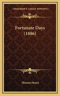 Fortunate Days (1886) 1168978483 Book Cover