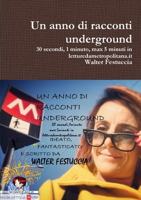 Un anno di racconti underground 30 secondi, 1 m... [Italian] 0244332223 Book Cover