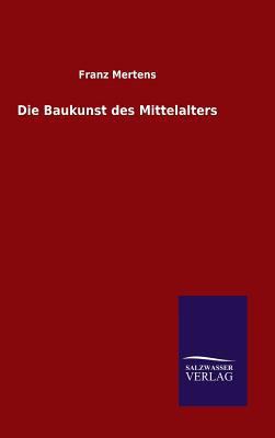 Die Baukunst des Mittelalters [German] 3846074888 Book Cover