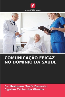 Comunicação Eficaz No Domínio Da Saúde [Portuguese] 6207886097 Book Cover