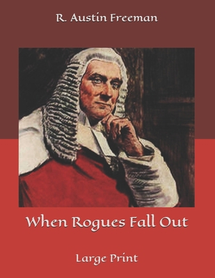 When Rogues Fall Out: Large Print B085K9FKF8 Book Cover