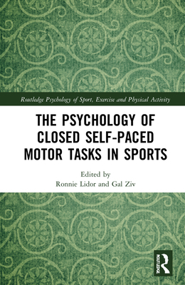 The Psychology of Closed Self-Paced Motor Tasks... 0367708965 Book Cover