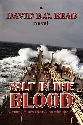 Salt in the Blood: A Young Man's Obsession with... 1450262678 Book Cover