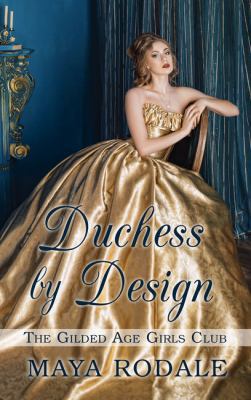 Duchess by Design [Large Print] 1432860917 Book Cover