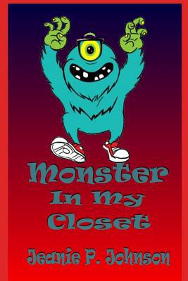 Monster In My Closet 1095073672 Book Cover