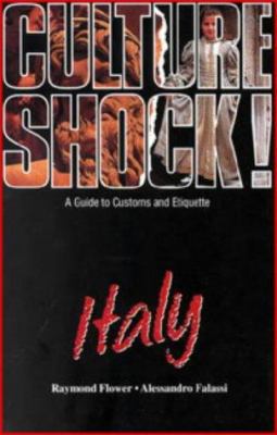 Culture Shock! Italy : A Guide to Customs and E... 1857330870 Book Cover