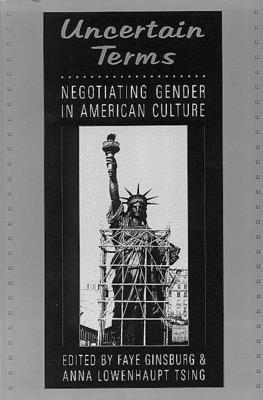 Uncertain Terms: Negotiating Gender in American... 0807046132 Book Cover