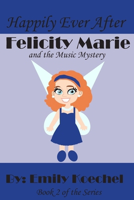 Felicity Marie and the Music Mystery            Book Cover