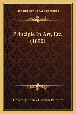 Principle in Art, Etc. (1890) 1164884808 Book Cover
