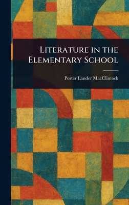 Literature in the Elementary School 1023372290 Book Cover