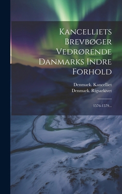 Kancelliets Brevbøger Vedrørende Danmarks Indre... [Danish] 1020233990 Book Cover