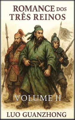 Romance dos Três Reinos: Volume 2: O império di... [Portuguese] B0FW94XYVK Book Cover