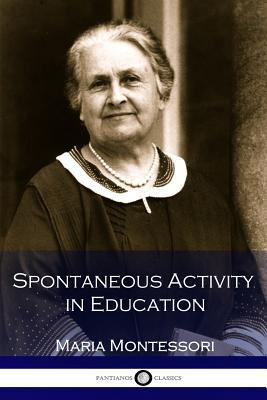 Spontaneous Activity in Education (Illustrated) 1540389278 Book Cover