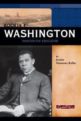 Booker T. Washington: Innovative Educator 0756518814 Book Cover