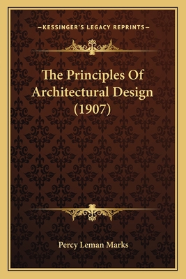 The Principles Of Architectural Design (1907) 1167219406 Book Cover