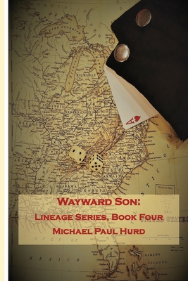 Wayward Son: Lineage Series, Book Four 1087945410 Book Cover