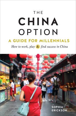 The China Option: A Guide for Millennials: How ... 1609521684 Book Cover