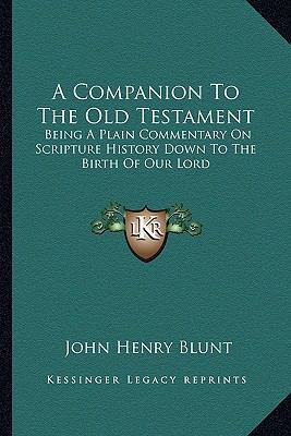 A Companion To The Old Testament: Being A Plain... 1163299340 Book Cover