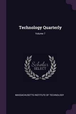 Technology Quarterly; Volume 7 137742359X Book Cover