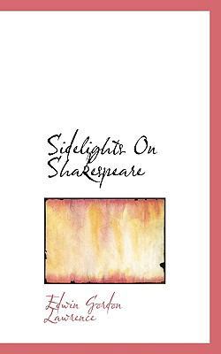 Sidelights on Shakespeare 1117104621 Book Cover