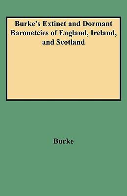 Burke's Extinct and Dormant Baronetcies of Engl... 0806307390 Book Cover