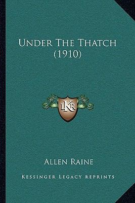 Under The Thatch (1910) 1165803674 Book Cover