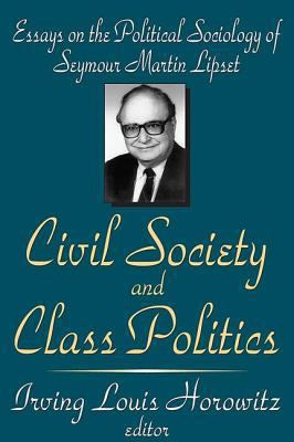 Civil Society and Class Politics: Essays on the... 0765808188 Book Cover