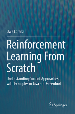 Reinforcement Learning from Scratch: Understand... 3031090322 Book Cover