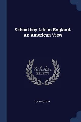 School boy Life in England. An American View 1376688638 Book Cover