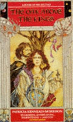 The Oak Above The Kings (A Book Of The Keltiad) 0586212507 Book Cover