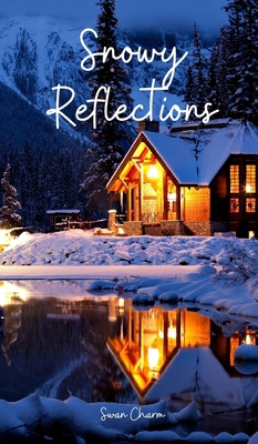 Snowy Reflections B0DQ5N1NWH Book Cover
