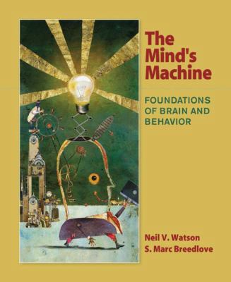 The Mind's Machine: Foundations of Brain and Be... 0878939334 Book Cover