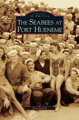 Seabees at Port Hueneme 1531617255 Book Cover