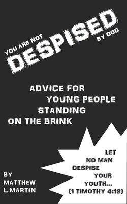 Despised: Spiritual Advice to Young People Stan... B09TT8Z36G Book Cover