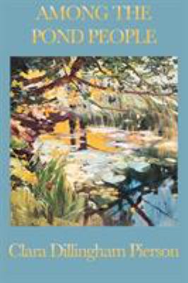 Among the Pond People 1604595027 Book Cover