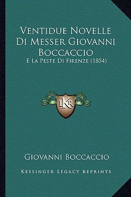 Ventidue Novelle Di Messer Giovanni Boccaccio: ... [Italian] 116846997X Book Cover