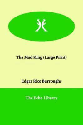 The Mad King [Large Print] 1847026419 Book Cover