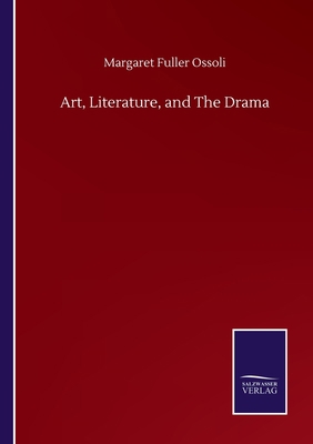 Art, Literature, and The Drama 3752509244 Book Cover