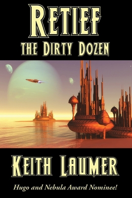 Retief: the Dirty Dozen: A Positronic Book 1515445178 Book Cover
