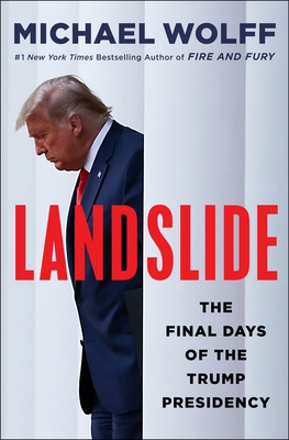 Landslide: The Final Days of the Trump Presidency 125083001X Book Cover