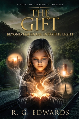 The Gift: Beyond Darkness, Into the Light B0HL776FYH Book Cover