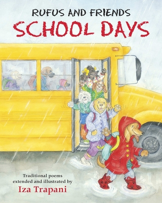 Rufus and Friends: School Days 1580892493 Book Cover