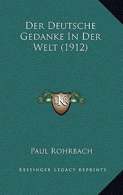 Der Deutsche Gedanke In Der Welt (1912) [German] 1167848225 Book Cover